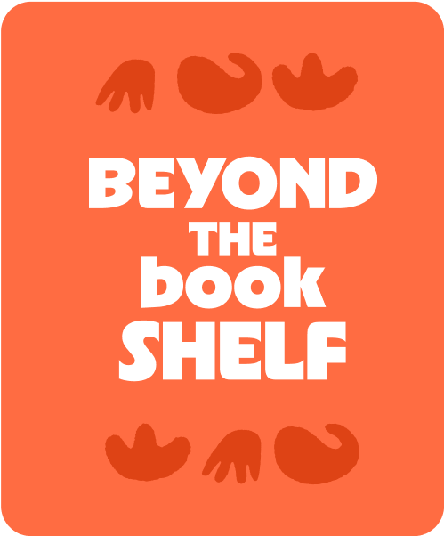Beyond the book shelf