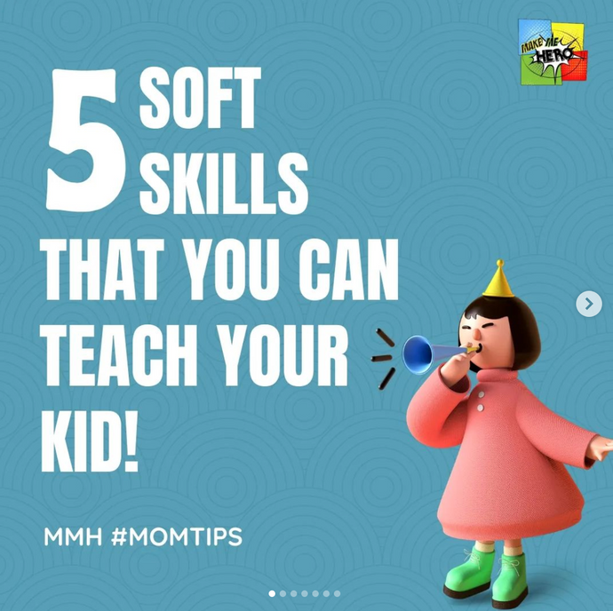 5 SOFT SKILLS THAT YOU CAN TEACH YOUR KID!